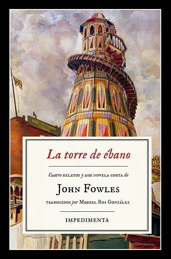 TORRE DE EBANO, LA  | 9788416542833 | FOWLES, JOHN | Llibreria La Gralla | Llibreria online de Granollers