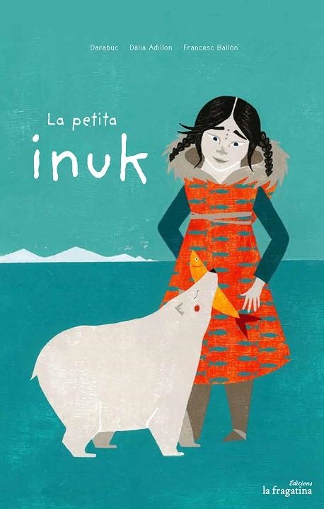PETITA INUK, LA  | 9788416566778 | GARCIA, GONZALO | Llibreria La Gralla | Librería online de Granollers