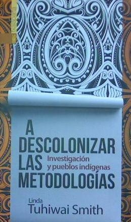 A DESCOLONIZAR LAS METODOLOGIAS | 9788417065140 | SMITH, LINDA TUHIWAI | Llibreria La Gralla | Llibreria online de Granollers