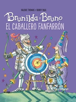 BRUNILDA Y BRUNO. EL CABALLERO FANFARRON | 9788416965779 | THOMAS, VALERIE; PAUL, KORKY | Llibreria La Gralla | Librería online de Granollers