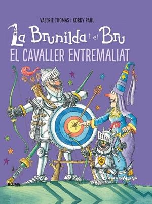 BRUNILDA I BRU  EL CAVALLER ENTREMALIAT | 9788416965786 | THOMAS, VALERIE; PAUL, KORKY | Llibreria La Gralla | Librería online de Granollers