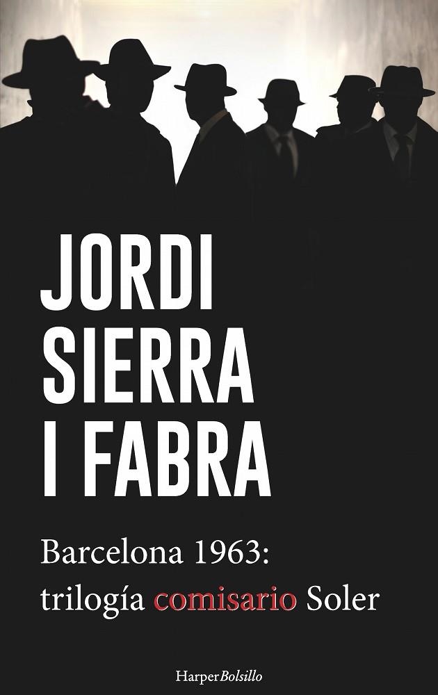 BARCELONA 1963 TRILOGIA DEL COMISARIO SOLER | 9788417216108 | SIERRA I FABRA, JORDI | Llibreria La Gralla | Llibreria online de Granollers