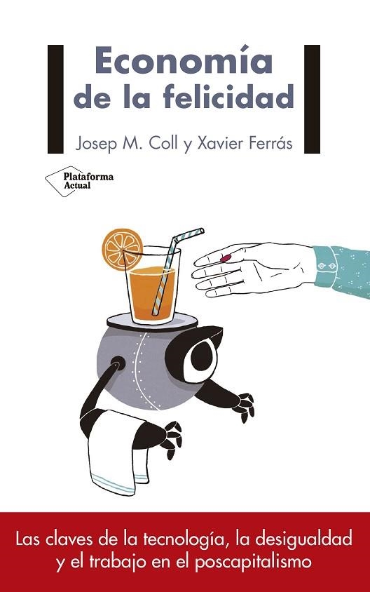 ECONOMÍA DE LA FELICIDAD | 9788417114169 | M. COLL, JOSEP / FERRÁS, XAVIER | Llibreria La Gralla | Librería online de Granollers