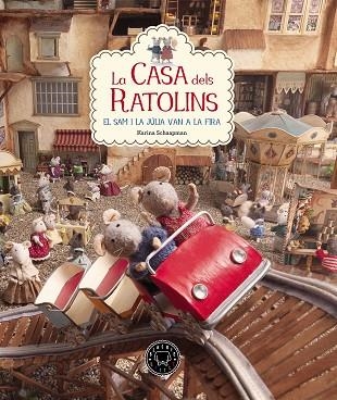 CASA DELS RATOLINS 3, LA EL SAM I LA JÚLIA VAN A LA FIRA | 9788416290901 | SCHAAPMAN, KARINA | Llibreria La Gralla | Librería online de Granollers