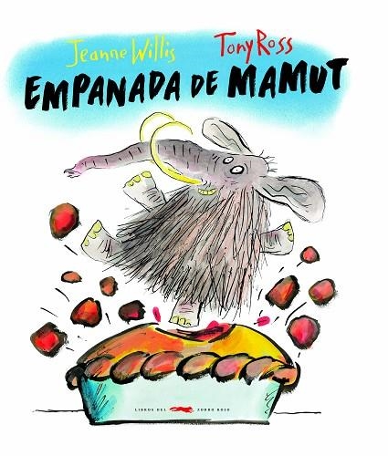 EMPANADA DE MAMUT | 9788494728402 | WILLIS, JEANNE | Llibreria La Gralla | Librería online de Granollers