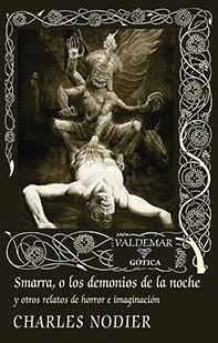 SMARRA, O LOS DEMONIOS DE LA NOCHE | 9788477028710 | NODIER, CHARLES | Llibreria La Gralla | Librería online de Granollers