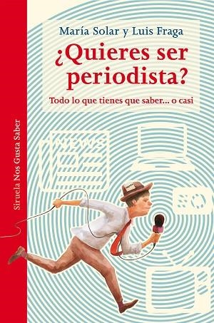 QUIERES SER PERIODISTA? | 9788417151331 | SOLAR, MARÍA/FRAGA, LUIS | Llibreria La Gralla | Llibreria online de Granollers