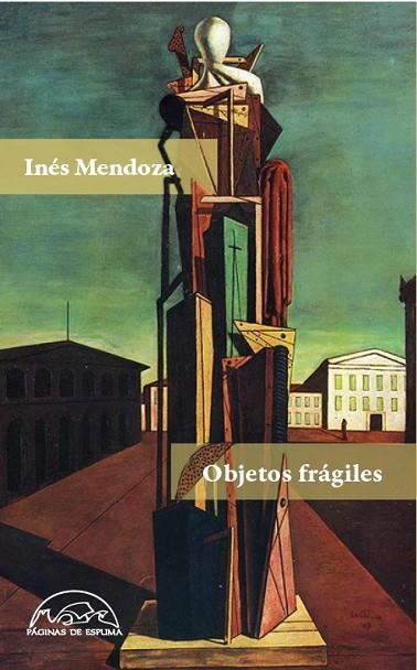 OBJETOS FRÁGILES | 9788483932261 | MENDOZA, INÉS | Llibreria La Gralla | Librería online de Granollers