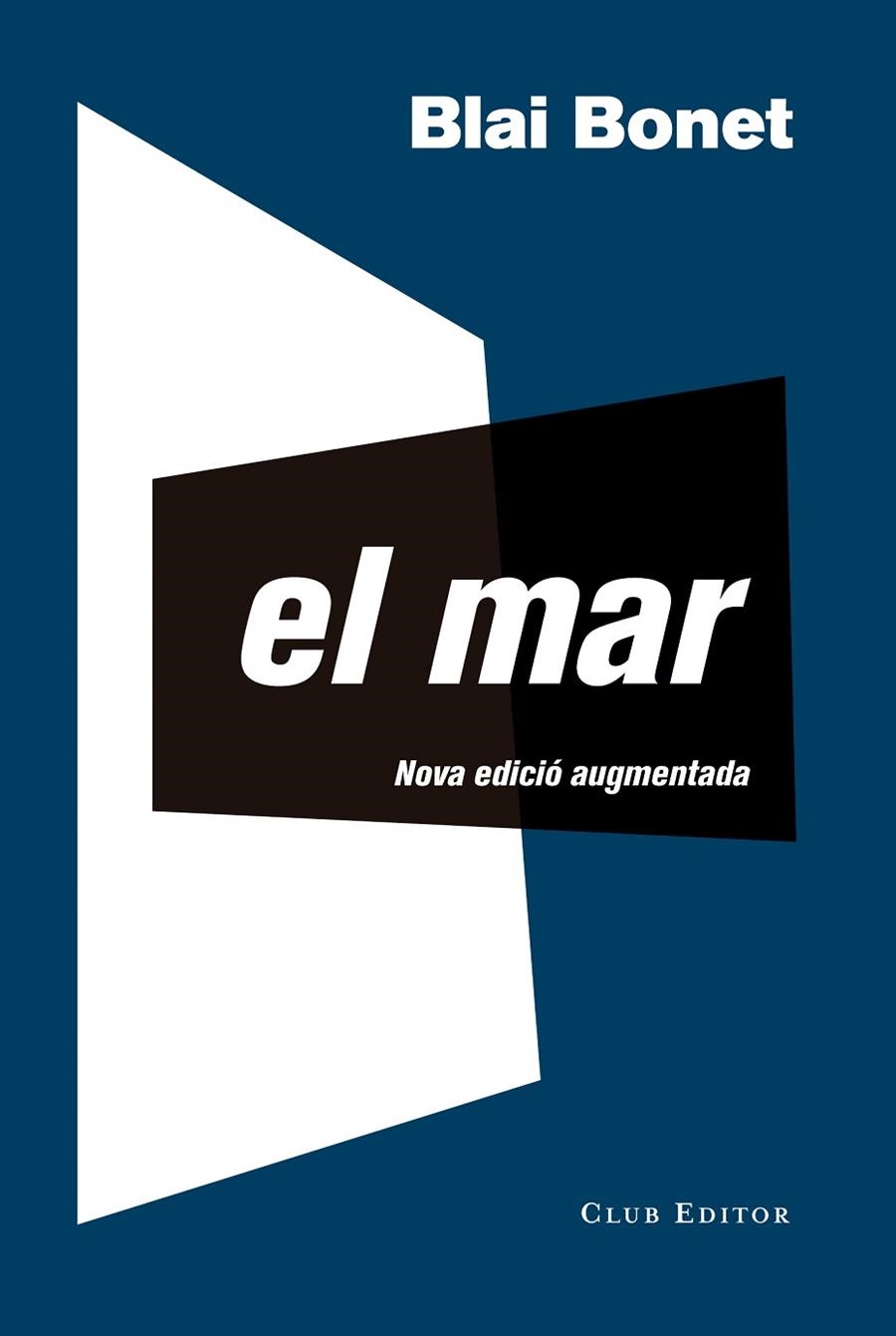 MAR, EL (EDICIÓ AUGMENTADA AMB CAPÍTOLS INÈDITS) | 9788473292214 | BONET, BLAI | Llibreria La Gralla | Llibreria online de Granollers