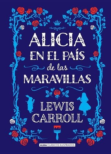 ALICIA EN EL PAIS DE LAS MARAVILLAS (ILUSTRADO) | 9788415618713 | CARROLL, LEWIS | Llibreria La Gralla | Llibreria online de Granollers