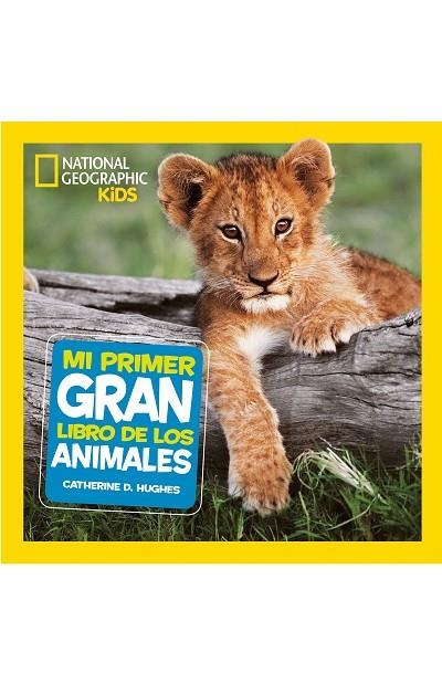 MI PRIMER GRAN LIBRO DE LOS ANIMALES | 9788482986197 | D. HUGHES, CATHERINE | Llibreria La Gralla | Librería online de Granollers