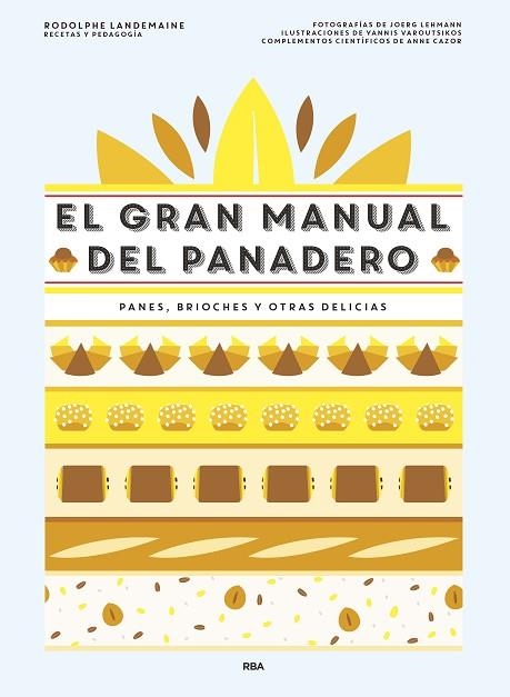 GRAN MANUAL DEL PANADERO, EL  | 9788490568378 | LANDEMAINE , RODOLPHE | Llibreria La Gralla | Llibreria online de Granollers