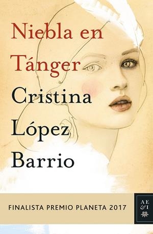 NIEBLA EN TANGER (FINALISTA PREMIO PLANETA 2017) | 9788408178958 | LOPEZ, CRISTINA | Llibreria La Gralla | Librería online de Granollers