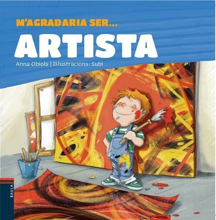 M'AGRADARIA SER ... ARTISTA | 9788447935338 | OBIOLS LLOPART, ANNA | Llibreria La Gralla | Librería online de Granollers