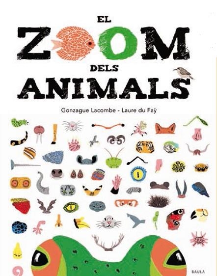 ZOOM DELS ANIMALS, EL | 9788447935673 | LACOMBE, GONZAGUE | Llibreria La Gralla | Llibreria online de Granollers