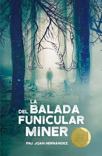 BALADA DEL FUNICULAR MINER, LA | 9788466143394 | HERNÀNDEZ I DE FUENMAYOR, PAU JOAN | Llibreria La Gralla | Librería online de Granollers