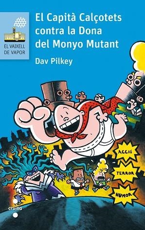 CAPITA CALÇOTETS CONTRA LA DONA DEL MONYO MUTANT, EL | 9788466141642 | PILKEY, DAV | Llibreria La Gralla | Librería online de Granollers