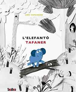ELEFANTÓ TAFANER, L' | 9788416003938 | RIPHAGEN, LOES | Llibreria La Gralla | Llibreria online de Granollers