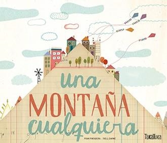 MONTAÑA CUALQUIERA, UNA | 9788416003969 | PINTADERA, FRAN | Llibreria La Gralla | Librería online de Granollers