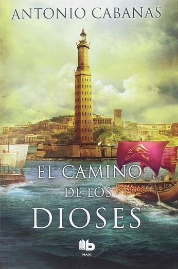 CAMINO DE LOS DIOSES, EL  | 9788490704066 | CABANAS,ANTONIO | Llibreria La Gralla | Llibreria online de Granollers