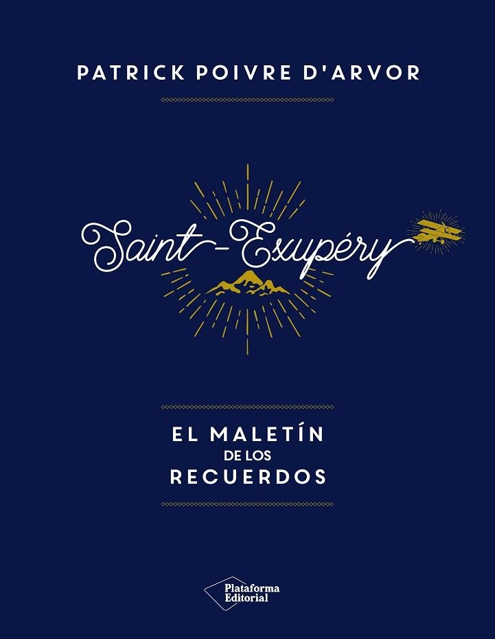 SAINT - EXUPERY EL MALETIN DE LOS RECUERDOS | 9788417002992 | POIVRE, PATRICK | Llibreria La Gralla | Librería online de Granollers