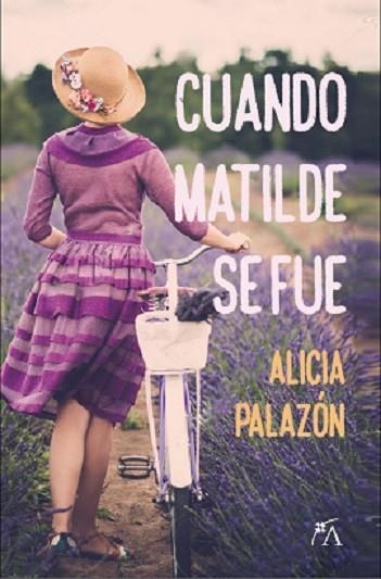 CUANDO MATILDA SE FUE | 9788417057121 | PALAZÓN, ALICIA | Llibreria La Gralla | Librería online de Granollers