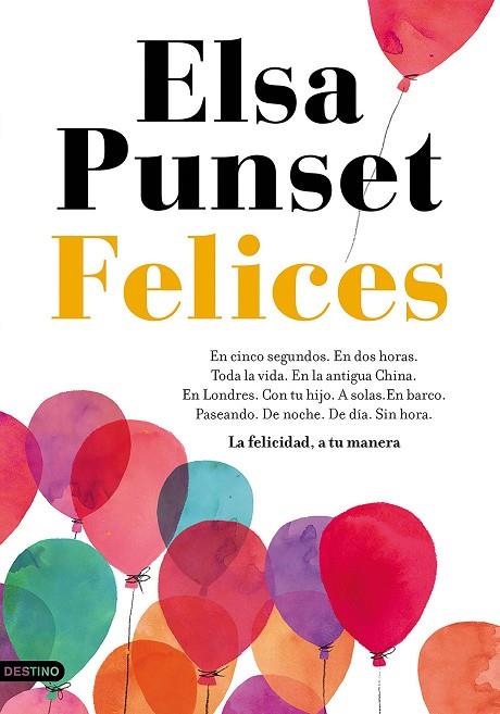 FELICES LA FELICIDAD A TU MANERA | 9788423352982 | PUNSET, ELSA | Llibreria La Gralla | Llibreria online de Granollers