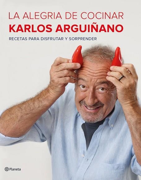 ALEGRÍA DE COCINAR, LA | 9788408177685 | ARGUIÑANO, KARLOS | Llibreria La Gralla | Librería online de Granollers