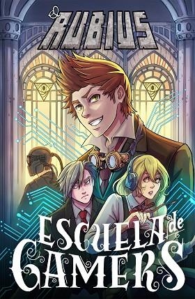ESCUELA DE GAMERS | 9788499986159 | ELRUBIUS | Llibreria La Gralla | Librería online de Granollers