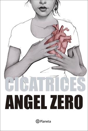 CICATRICES | 9788408177678 | ZERO, ANGEL | Llibreria La Gralla | Llibreria online de Granollers