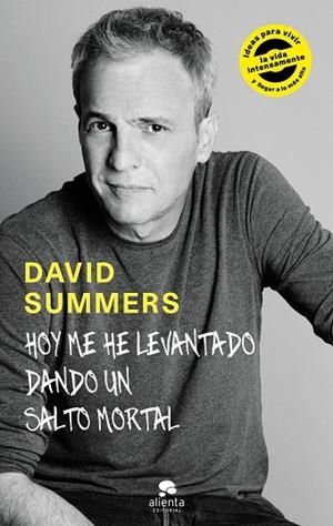 HOY ME HE LEVANTADO DANDO UN SALTO MORTAL | 9788416928378 | SUMMERS, DAVID | Llibreria La Gralla | Llibreria online de Granollers