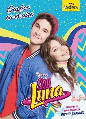SOY LUNA. SUEÑOS EN EL AIRE | 9788416913930 | DISNEY | Llibreria La Gralla | Librería online de Granollers
