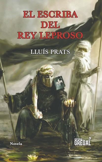 ESCRIBA DEL REY LEPROSO, EL  | 9788417082284 | PRATS, LLUIS | Llibreria La Gralla | Llibreria online de Granollers