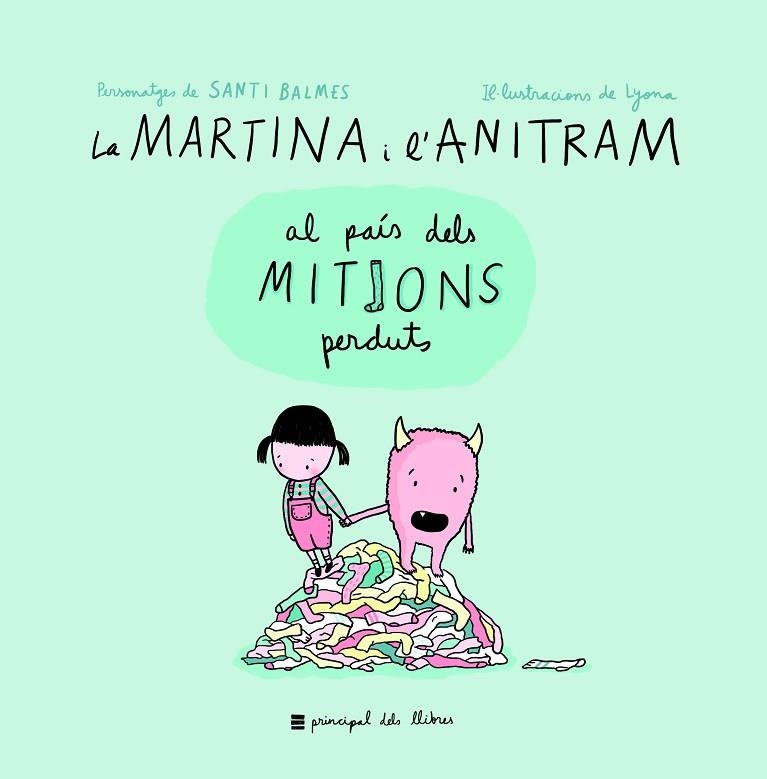 MARTINA I L'ANITRAM AL PAIS DELS MITJONS PERDUTS, LA  | 9788416223855 | LYONA;  BALMES, SANTI | Llibreria La Gralla | Llibreria online de Granollers