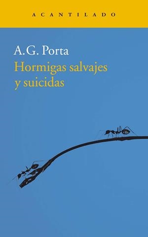 HORMIGAS SALVAJES Y SUICIDAS | 9788416748693 | GARCIA PORTA, ANTONI | Llibreria La Gralla | Librería online de Granollers