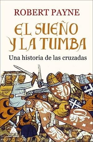 SUEÑO Y LA TUMBA, EL | 9788416222520 | PAYNE, ROBERT | Llibreria La Gralla | Librería online de Granollers