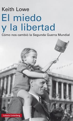 MIEDO Y LA LIBERTAD, EL  | 9788417088200 | LOWE, KEITH | Llibreria La Gralla | Llibreria online de Granollers