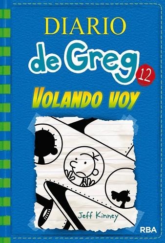 DIARIO DE GREG 12. VOLANDO VOY | 9788427209824 | KINNEY, JEFF | Llibreria La Gralla | Librería online de Granollers