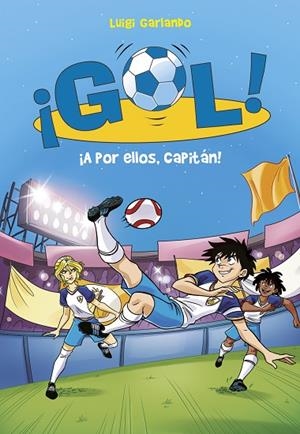 A POR ELLOS  CAPITAN! SERIE ¡GOL! 42 | 9788490438466 | GARLANDO, LUIGI | Llibreria La Gralla | Librería online de Granollers