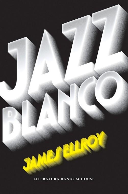 JAZZ BLANCO CUARTETO DE LOS ANGELES 4 | 9788439733065 | ELLROY, JAMES | Llibreria La Gralla | Llibreria online de Granollers