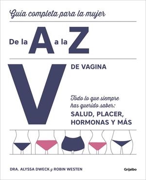V DE VAGINA | 9788416895380 | DWECK, ALYSSA ; ROBIN WESTEN | Llibreria La Gralla | Librería online de Granollers