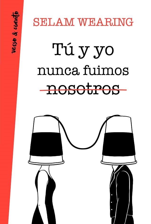 TU Y YO NUNCA FUIMOS NOSOTROS | 9788403518520 | WEARING, SELAM | Llibreria La Gralla | Librería online de Granollers