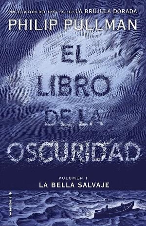 BELLA SALVAJE, LA  EL LIBRO DE LA OSCURIDAD I | 9788417092559 | PULLMAN, PHILIP | Llibreria La Gralla | Librería online de Granollers