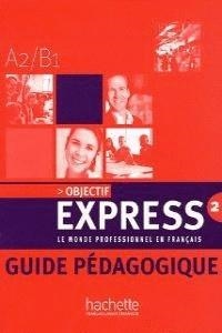 OBJECTIF EXPRESS 2 PROFESOR | 9782011555113 | DUBOIS/ TAUZIN | Llibreria La Gralla | Librería online de Granollers