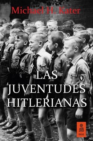 JUVENTUDES HITLERIANAS, LAS | 9788416523306 | KATER, MICHAEL H. | Llibreria La Gralla | Llibreria online de Granollers
