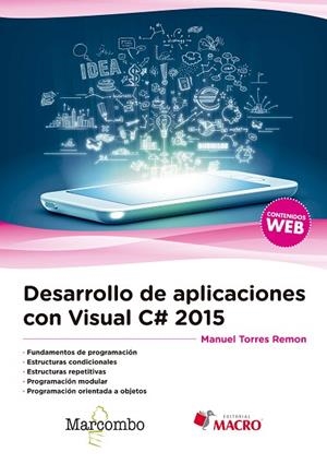 DESARROLLO DE APLICACIONES CON VISUAL C# 2015 | 9788426724854 | TORRES, MANUEL  | Llibreria La Gralla | Librería online de Granollers