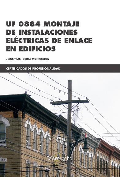 UF 0884 MONTAJE DE INSTALACIONES ELECTRICAS DE ENLACE EN EDIFICIOS | 9788426725516 | TRASHORRAS, JESUS | Llibreria La Gralla | Librería online de Granollers