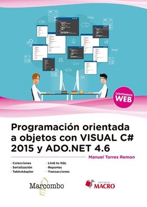 PROGRAMACION ORIENTADA A OBJETOS CON VISUAL C# 2015 Y ADO.NET 4.6 | 9788426725493 | TORRES, MANUEL | Llibreria La Gralla | Librería online de Granollers