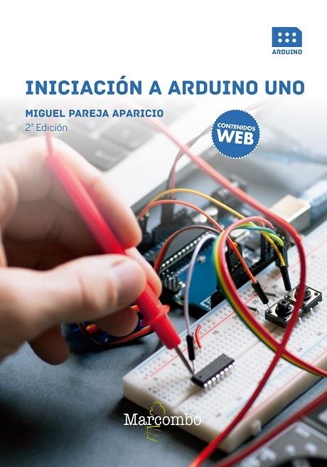 INICIACIOÇN A ARDUINO UNO 2ªED | 9788426725547 | PAREJA APARICIO, MIGUEL | Llibreria La Gralla | Llibreria online de Granollers