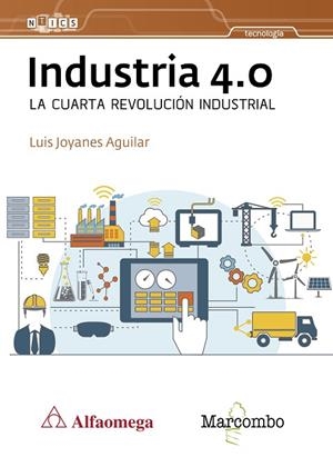 INDUSTRIA 4.0 LA CUARTA REVOLUCION INDUSTRIAL | 9788426725684 | JOYANES, LUIS | Llibreria La Gralla | Librería online de Granollers